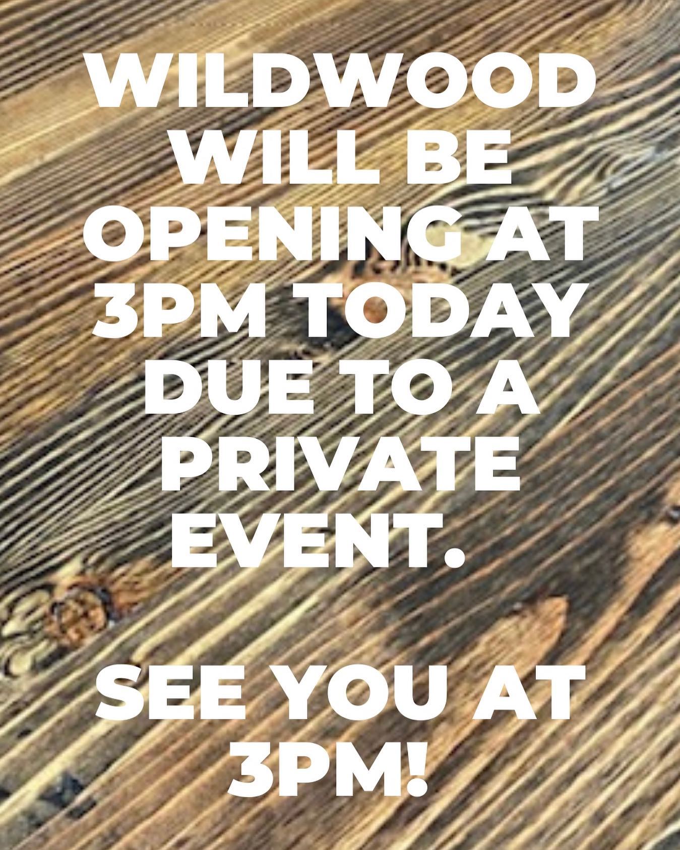 Don’t forget, late open today. See you all at 3pm!
.
.
.
.
#wildwoodtaphouse #wildwoodtap #wildwood #hoursupdate #lateopen #privateevent